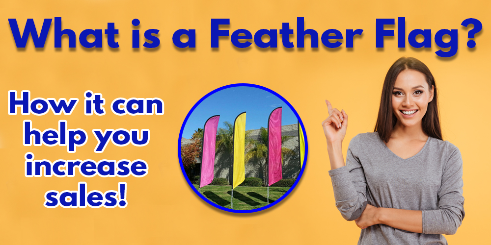 What is a Feather Flag & How it can help increase sales
