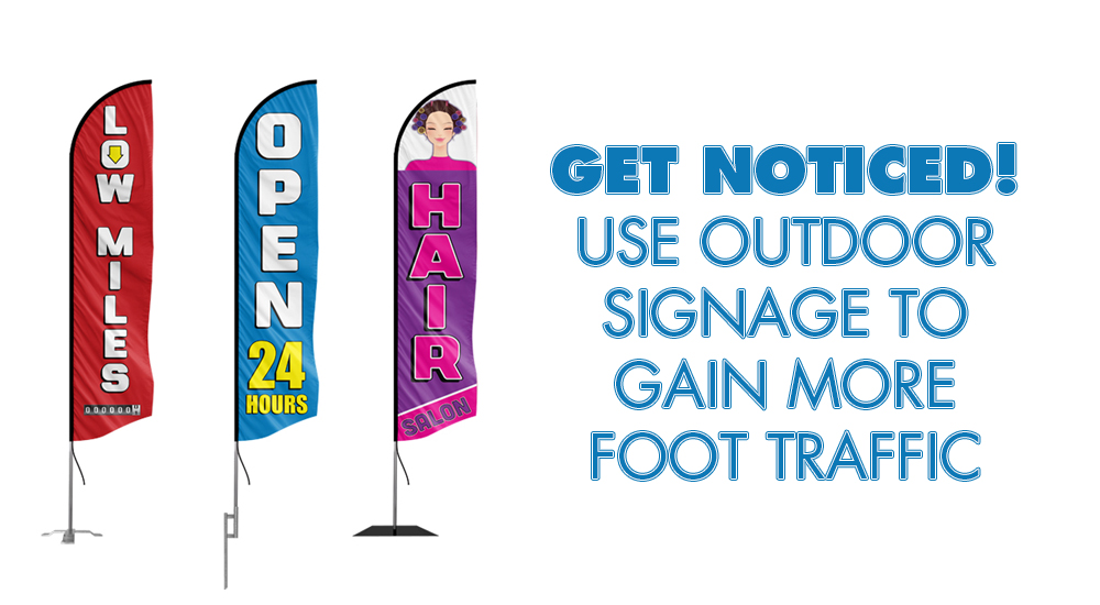 get noticed use outdoor signage