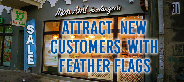 how custom feather flags attracts new customers