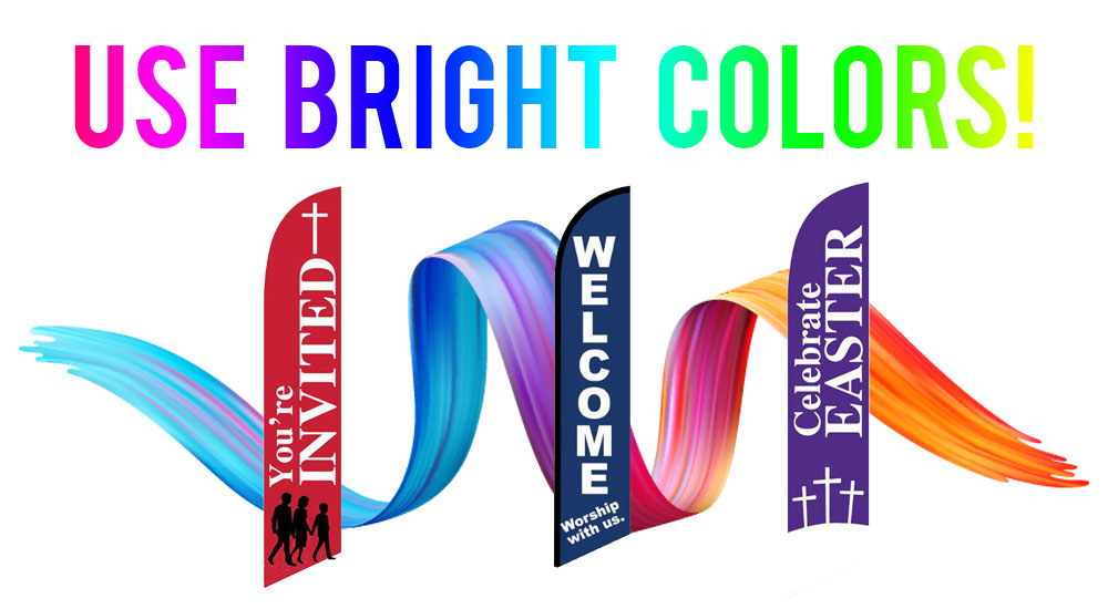 use bright colors for custom feather flags