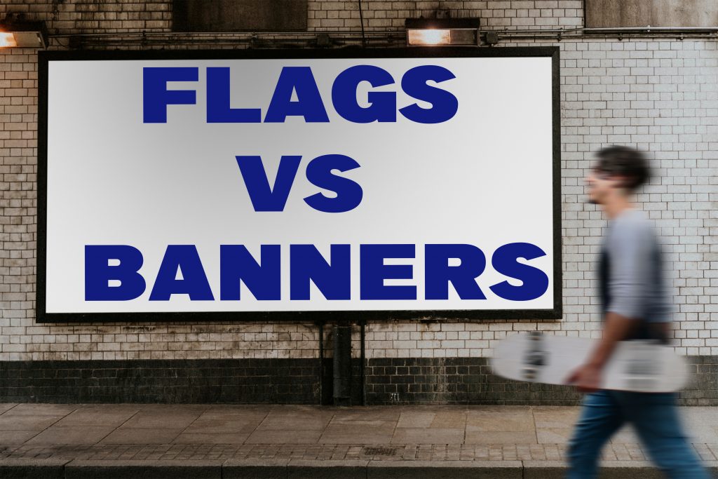 FLAGS VS BANNERS