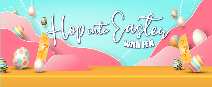 HOP INTO EASTER WITH FFN- MAIN IMAGE