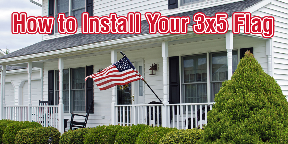 How to Install Your 3x5 Flag