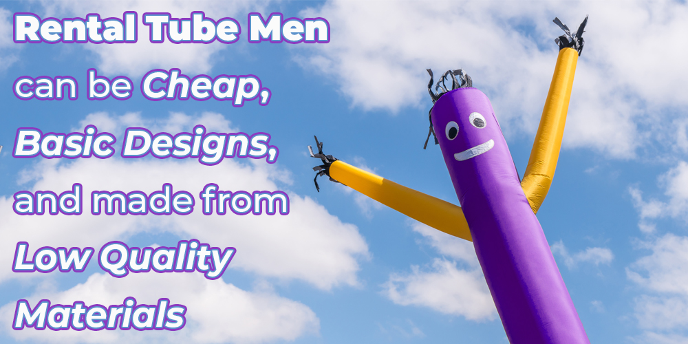 rental tube man can be cheap